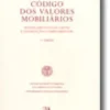 Código dos Valores Mobiliários - Regulamento da CMVM e Legislação Complementar