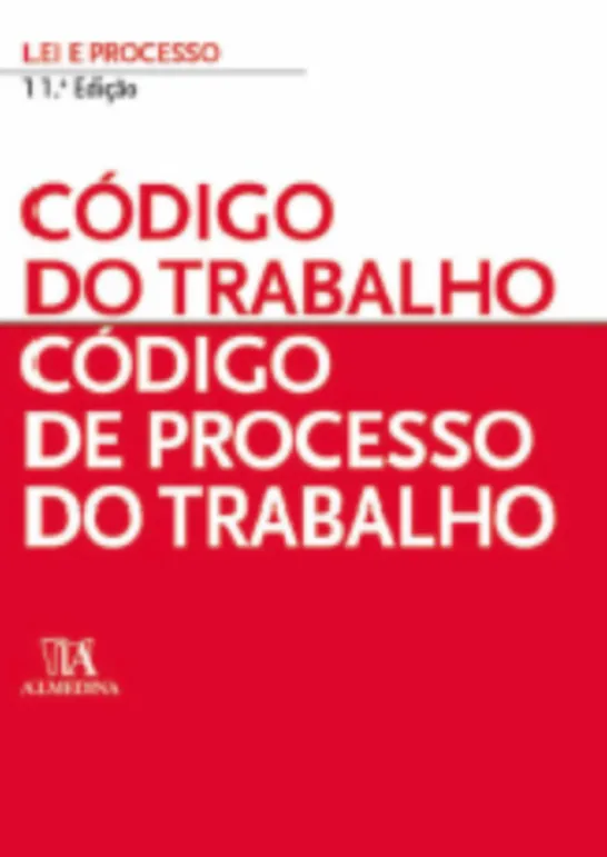 Código do Trabalho - Código de Processo do Trabalho