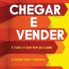 Chegar e Vender