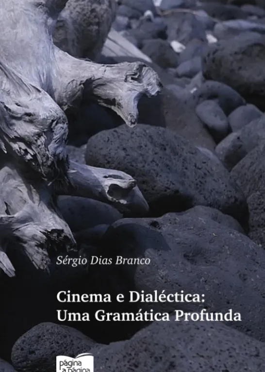 Cinema e Dialéctica: Uma Gramática Profunda