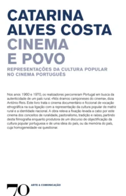 Cinema e Povo - Representações da Cultura Popular no Cinema Português