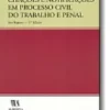 Citações e Notificações em Processo Civil do Trabalho e Penal - Seu Regime