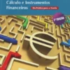 Cálculo e Instrumentos Financeiros - da Prática para a Teoria