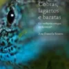 Cobras, Lagartos e Baratas: Os Melhores Amigos do Homem?
