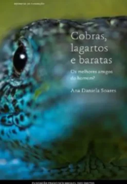 Cobras, Lagartos e Baratas: Os Melhores Amigos do Homem?