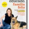 Cão Educado, Família Feliz