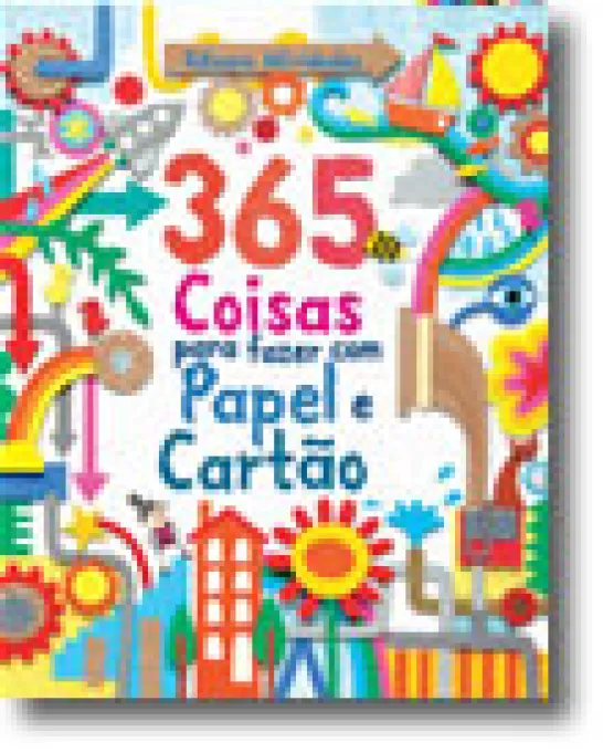 365 Coisas para fazer com Papel e Cartão