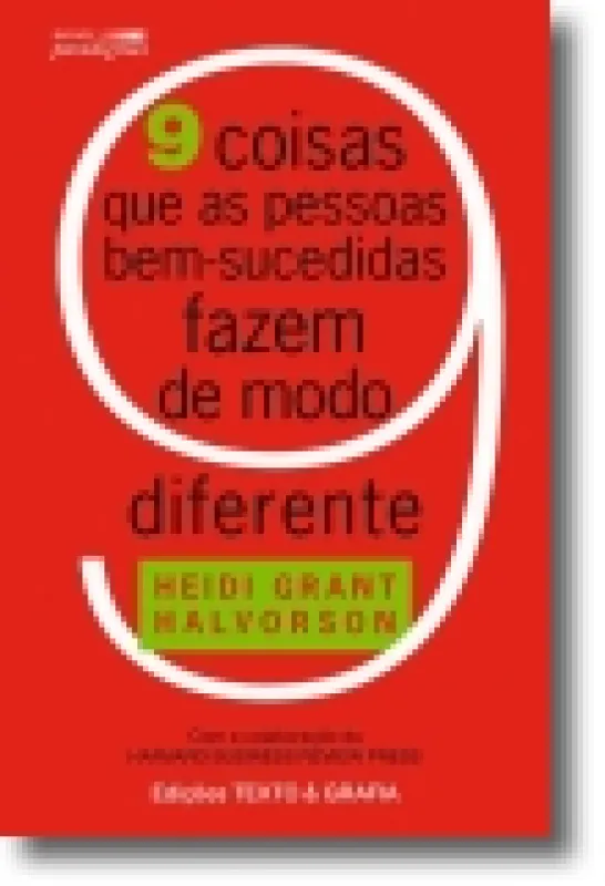 9 Coisas que as Pessoas Bem-Sucedidas Fazem de Modo Diferente