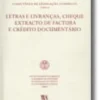 Colectânea de Legislação Comercial - Tomo VI - Letras e Livranças, Cheque Extrato de Factura e Crédito Documentário