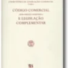Colectânea de Legislação Comercial - Tomo I - Código Comercial (sem Direito Marítimo) e Legislação Complementar