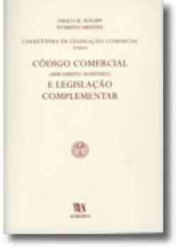 Colectânea de Legislação Comercial - Tomo I - Código Comercial (sem Direito Marítimo) e Legislação Complementar
