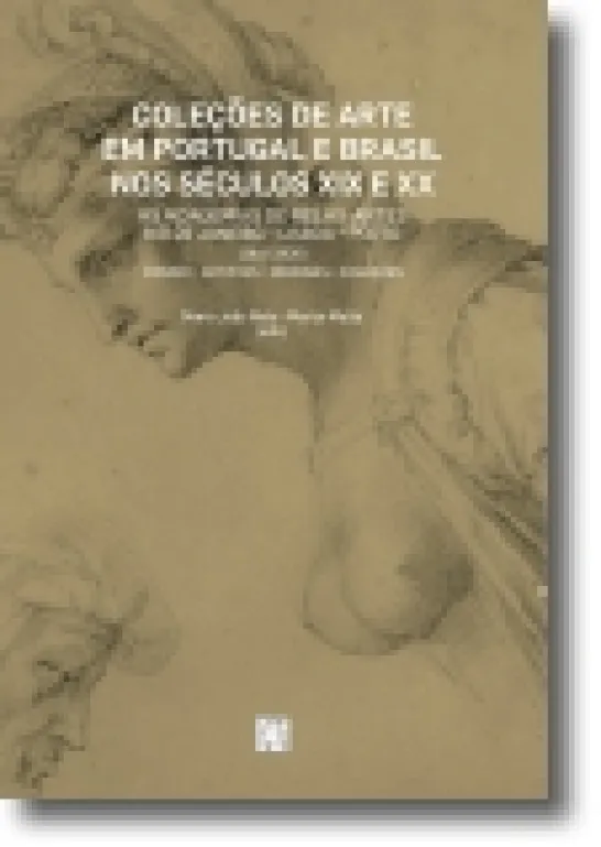 Coleções de Arte em Portugal e Brasil nos Séculos XIX e XX