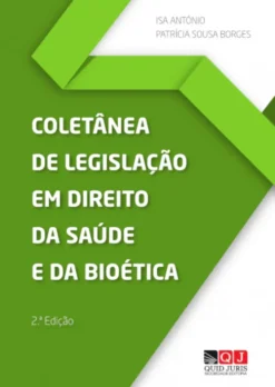 Coletânea de Legislação em Direito da Saúde e da Bioética