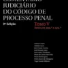 Comentário Judiciário do Código de Processo Penal - Tomo V - 2ª Edição