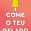 Come o Teu Gelado