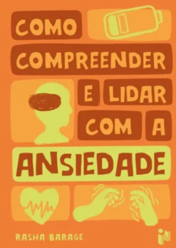 Como Compreender e Lidar com aAnsiedade
