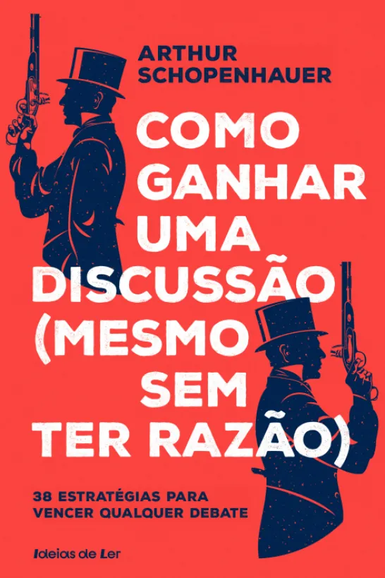 Como Ganhar Uma Discussão (mesmo sem ter razão)