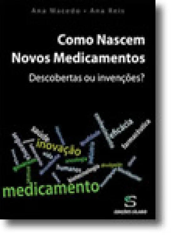 Como Nascem Novos Medicamentos - Descobertas ou invenções