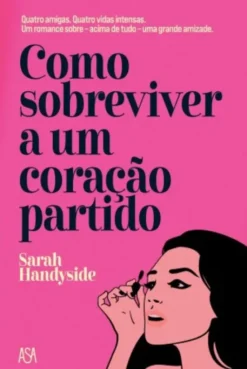 Como Sobreviver a um Coração Partido