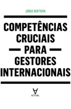 Competências Cruciais para Gestores Internacionais