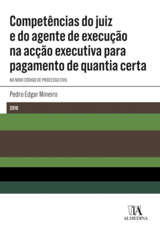 Competências do juiz e do agente de execução na acção executiva para pagamento de quantia certa