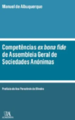 Competências Ex Bona Fide da Assembleia Geral de Sociedades Anónimas