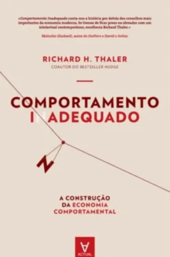 Comportamento Inadequado - A construção da economia comportamental