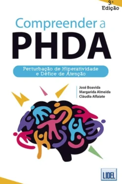 Compreender a PHDA - Perturbação de Hiperatividade e Défice de Atenção