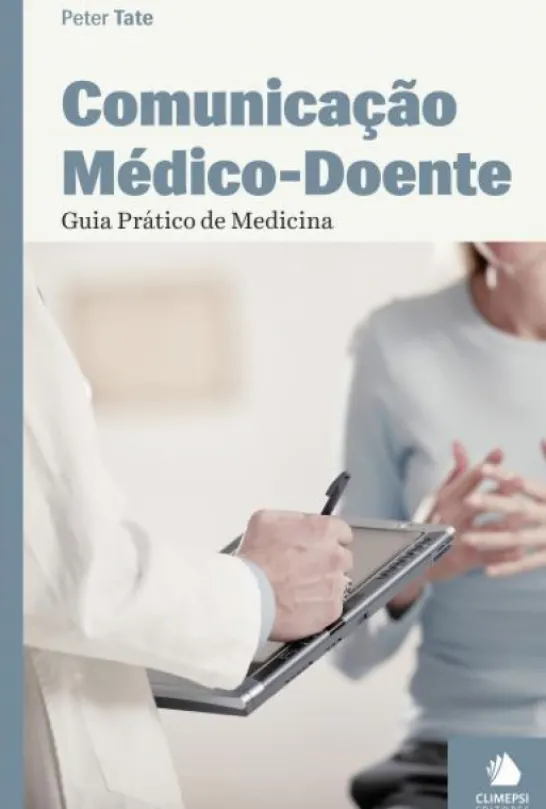 Comunicação Médico-Doente - Guia Prático de Medicina