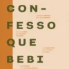 Confesso que Bebi