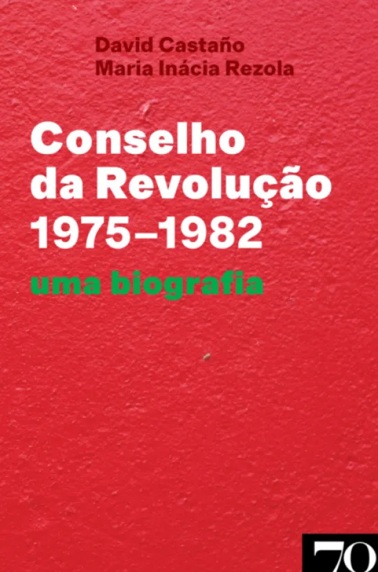 Conselho da Revolução (1975-1982) - Uma Biografia