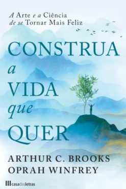 Construa a Vida que Quer