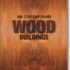 100 Contemporary Wood Buildings
