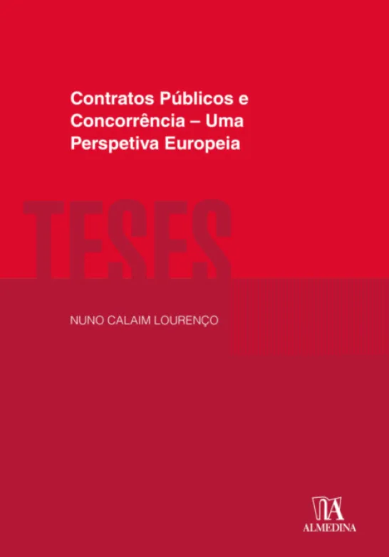 Contratos Públicos e Concorrência - Uma Perspetiva Europeia