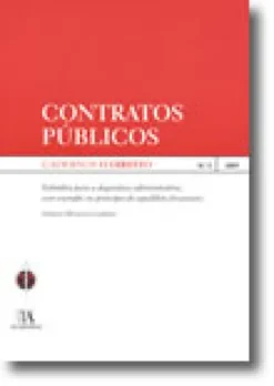Contratos Públicos - Subsídios para a dogmática administrativa, como exemplo no princípio do equilíbrio financeiro  N.º 2|2007 da Colecção