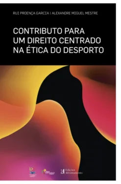 CONTRIBUTO PARA UM DIREITO CENTRADO NA ÉTICA DO DESPORTO