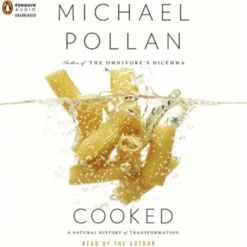 Cooked: A Natural History of Transformation
