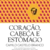 Coração, Cabeça e Estômago