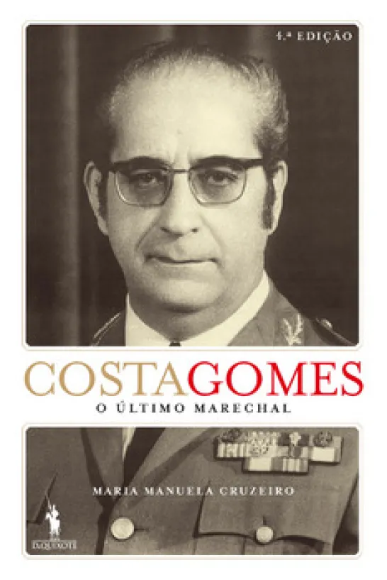 Costa Gomes: O Último Marechal