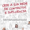 Crie a Sua Rede de Contactos e Influência