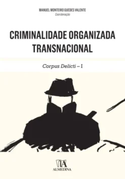 Criminalidade Organizada Transnacional- Corpus Delicti - I