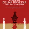 Crónica de Uma Travessia ? A Época do Ai-Dik-Funam