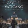 Cuando Cayó El Vaticano