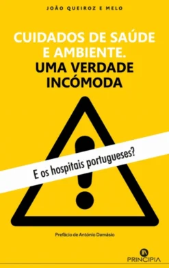 Cuidados de Saúde e Ambiente - Uma Verdade Incómoda