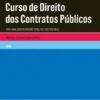 Curso de Direito dos Contratos Públicos - Por Uma Contratação Pública Sustentável