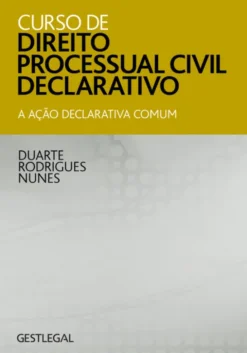 Curso de Direito Processual Civil Declarativo - A Ação Declarativa Comum