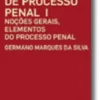Curso de Processo PenalI - Noções gerais, elementos do processo penal