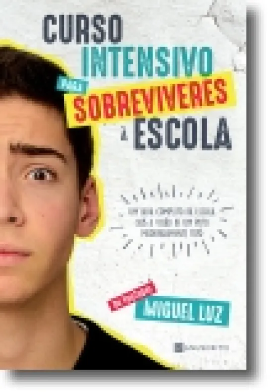 Curso Intensivo Para Sobreviveres à Escola