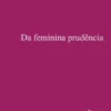 Da Feminina Prudência