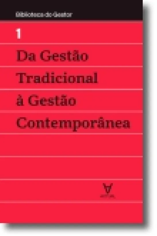 Da Gestão Tradicional à Gestão Contemporânea